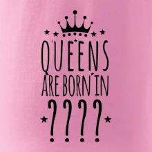 Queens are born in (vlastní měsíc narození)