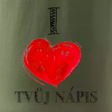 I love malované srdce - vlastní nápis