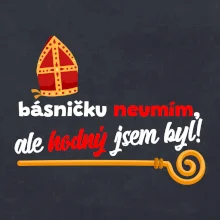 Básničku neumím, ale hodný jsem byl