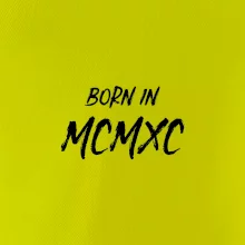 Born in - Římské číslo 1990