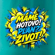 MÁME HOTOVO. Plán Život
