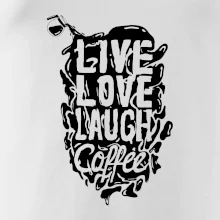 Live love laugh coffee