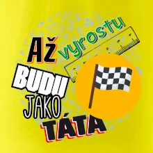 Až vyrostu budu jako táta - závodník