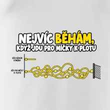 Nejvíc běhám když jdu pro míčky k plotu