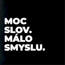MOC SLOV. MÁLO SMYSLU.