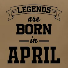 Legends are born in April