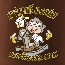 Když nemáš na banány, nepořizuj si opici