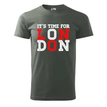 Its time for LONDON Its time for LONDON