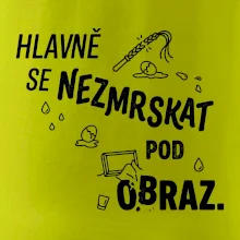 Hlavně se nezmrskat pod obraz