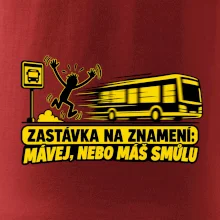 Zastávka na znamení mávej nebo máš smůlu