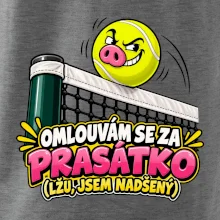 Tenis  -  Omlouvám se za prasátko