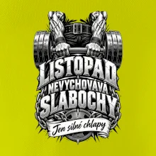 Listopad nevychovává slabochy silový trénink