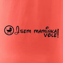 Jsem maminka vole!