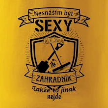 Nesnáším být sexy zahradník