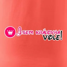 Jsem královna vole!