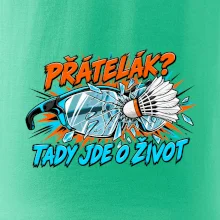 Badminton přátelák o život