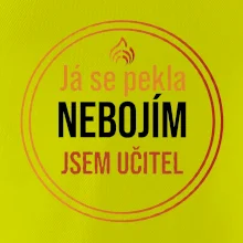 Barevný nápis Já se pekla nebojím, jsem učitel