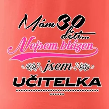 Mám 30 dětí, jsem učitelka