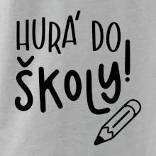 Hurá do školy! Hurá do školy!
