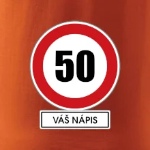 Dopravní značka - rychlost 50 - váš nápis
