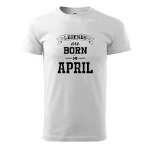 Legends are born in April Legends are born in April