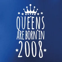 Queens are born in 2008