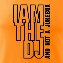 Iam the dj and not a jukebox na výšku Iam the dj and not a jukebox na výšku