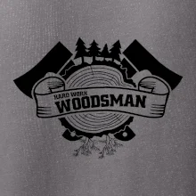 Hard Work Woodsman