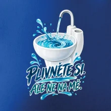 Plivněte si ale ne na mě
