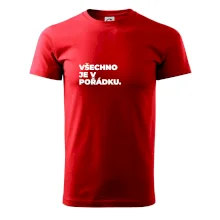 VŠECHNO JE V POŘÁDKU.