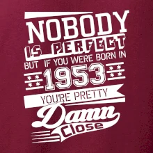 Nobody is perfect - 1953