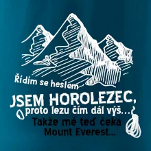 Jsem horolezec, proto lezu čím dál výš Jsem horolezec, proto lezu čím dál výš