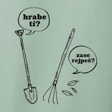 Hrabe ti, už zase rejpeš