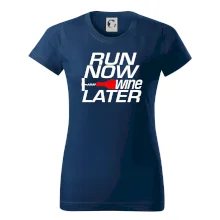 Run now Wine later Run now Wine later