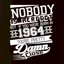 Nobody is perfect - 1964