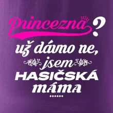 Princezna už dávno ne - Hasičská máma