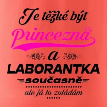 Je těžké být princezna - laborantka