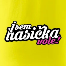 Jsem hasička vole!