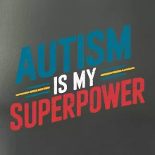 Šikmý nápis Autism is my superpower