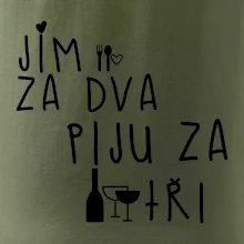 Jím za dva / Piju za tři