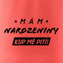 Mám narozeniny kup mě pití