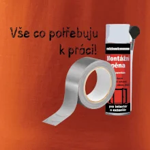 Pěna  a páska - vše co potřebuji k práci