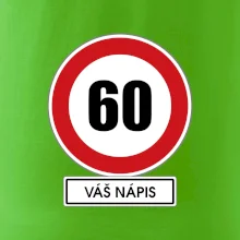 Dopravní značka - rychlost 60 - váš nápis