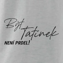 Být tatínek není prdel