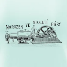 Narozen ve století páry