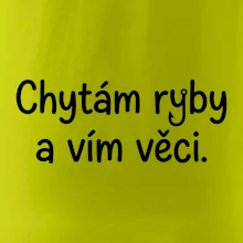 Chytám ryby a vím věci