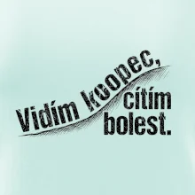 Vidím kopec, cítím bolest