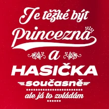 Je těžké být princezna - Hasička