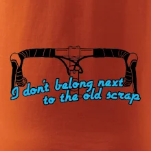 I don't belong next to the old scrap