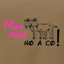 Mám malé kozičky! No a co!